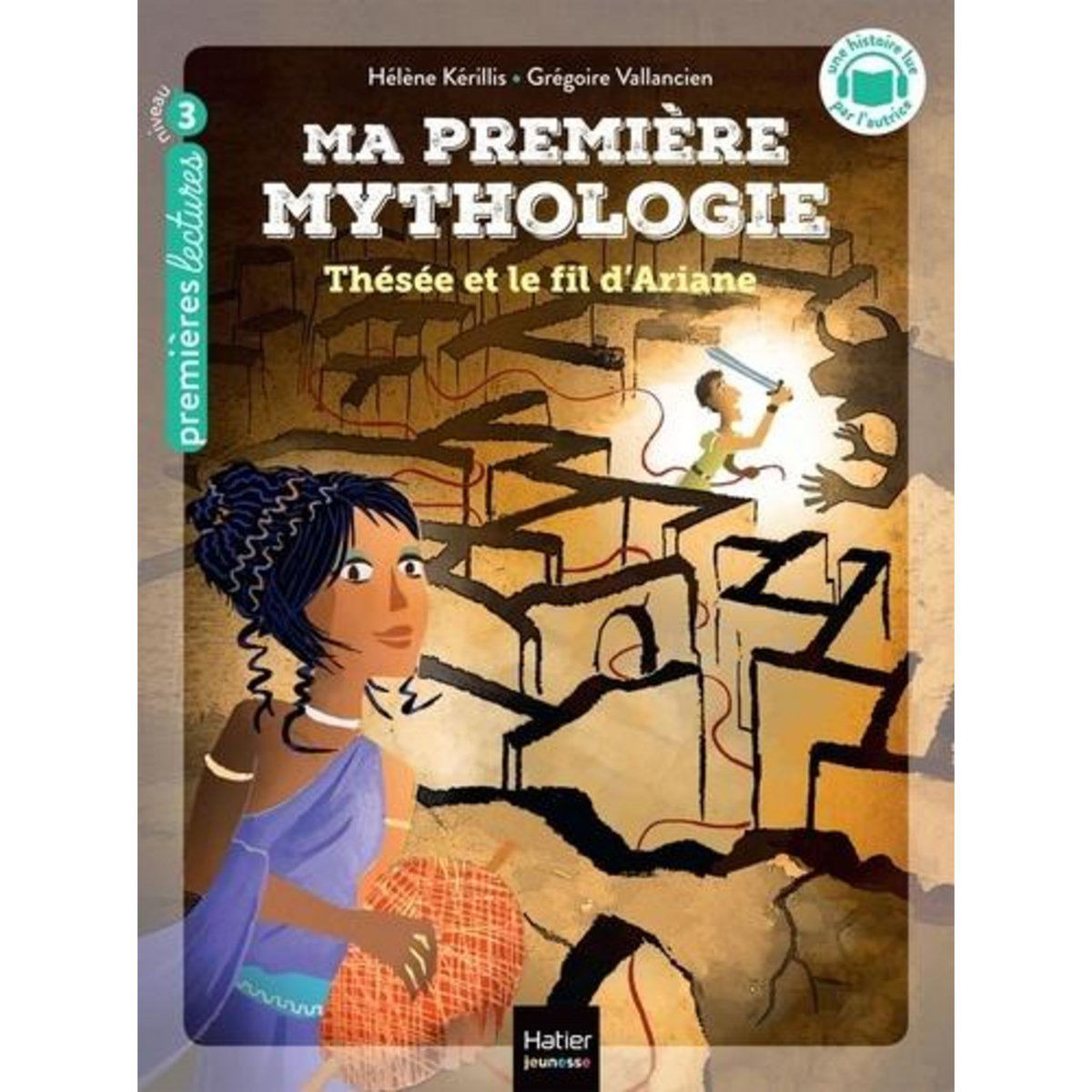 MA PREMIERE MYTHOLOGIE TOME 9 : THESEE ET LE FIL D'ARIANE. NIVEAU 3, Kérillis Hélène