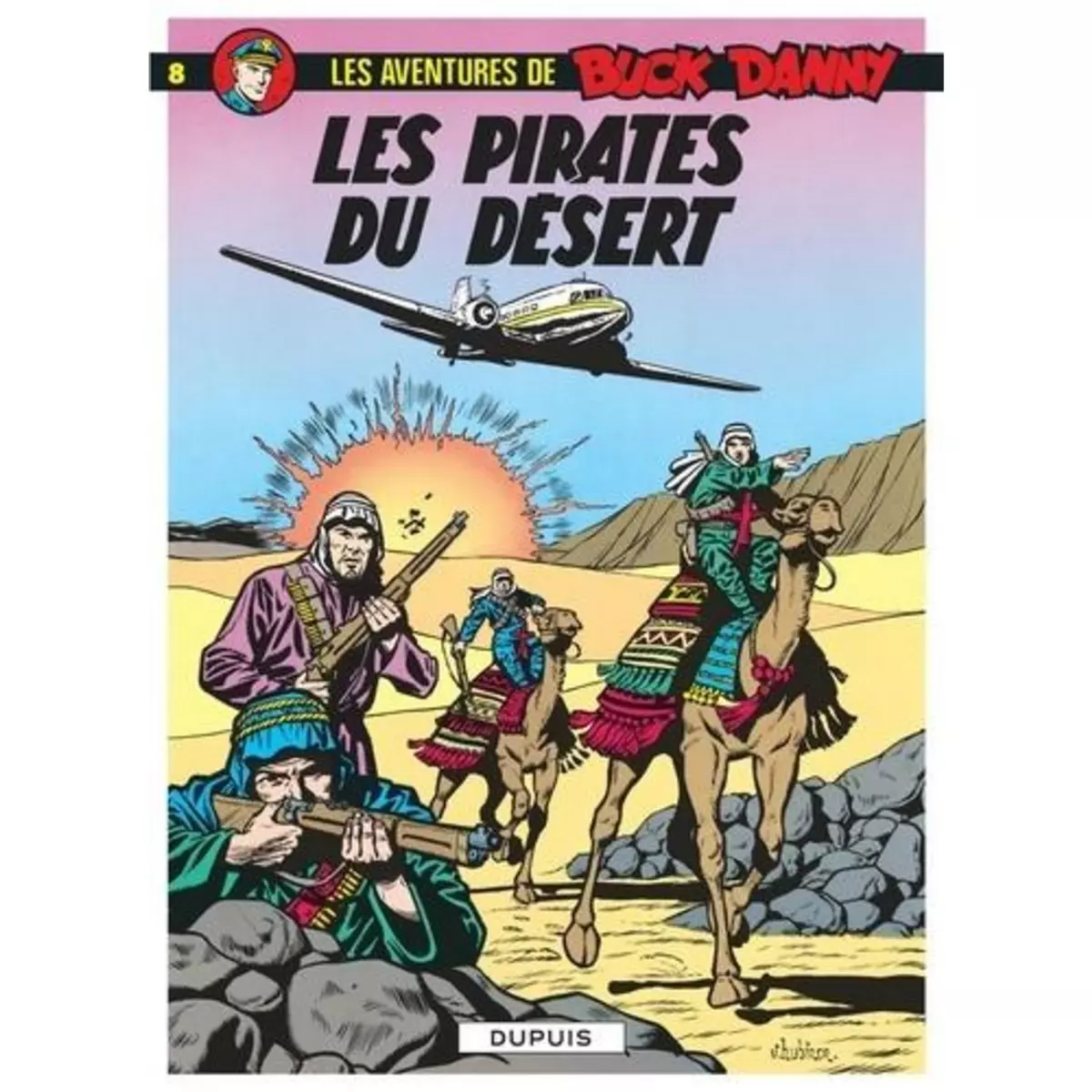  LES AVENTURES DE BUCK DANNY TOME 8 : LES PIRATES DU DESERT, Charlier Jean-Michel
