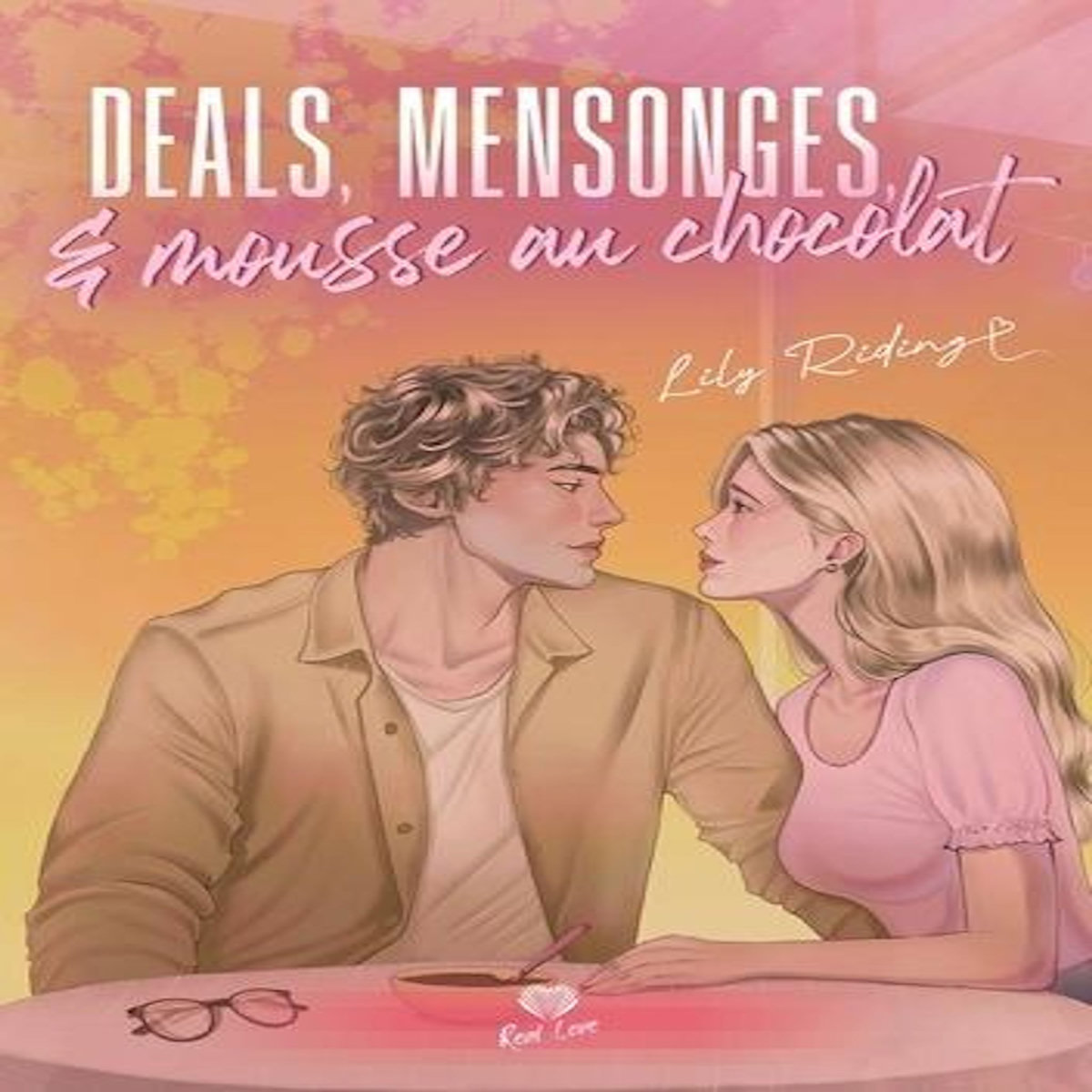 DEALS, MENSONGES ET MOUSSE AU CHOCOLAT, Riding Lily