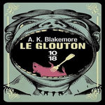 LE GLOUTON, Blakemore A. K.