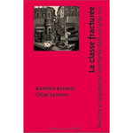 LA CLASSE FRACTUREE. RACISME ET SEGREGATION SPONTANEE DANS UN LYCEE PRO, Aramini Aurélien