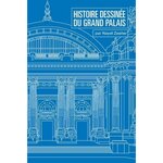 HISTOIRE DESSINEE DU GRAND PALAIS, Zeaiter Nayel