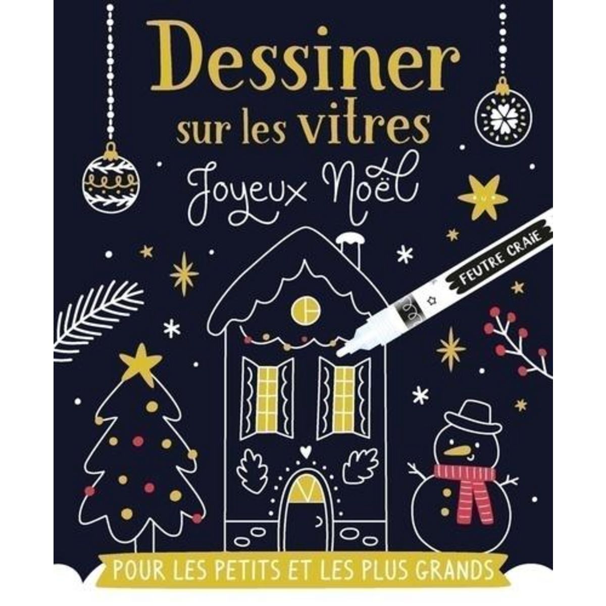 DESSINER SUR LES VITRES JOYEUX NOEL. AVEC 1 TUTO, 1 FEUTRE CRAIE ET 6 POSTERS, L'atelier Cloro