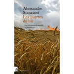 LES GUERRES DU BLE. UNE ECO-HISTOIRE ECOLOGIQUE ET GEOPOLITIQUE, Stanziani Alessandro
