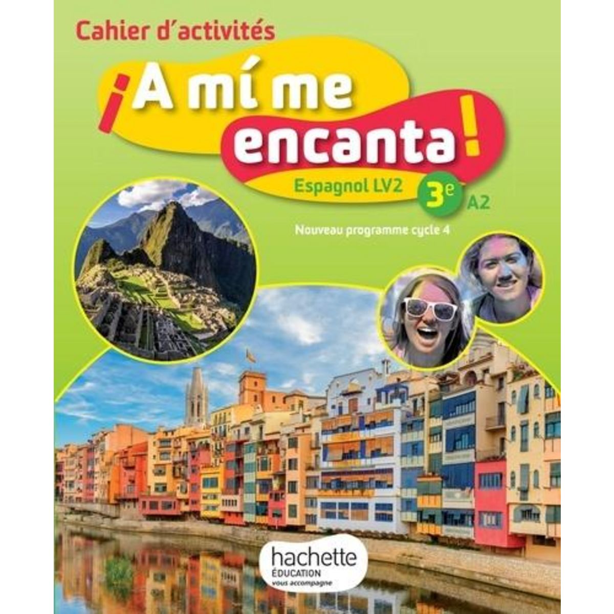 ESPAGNOL 3E LV2 A MI ME ENCANTA ! CAHIER D'ACTIVITES, EDITION 2017, Hachette Education