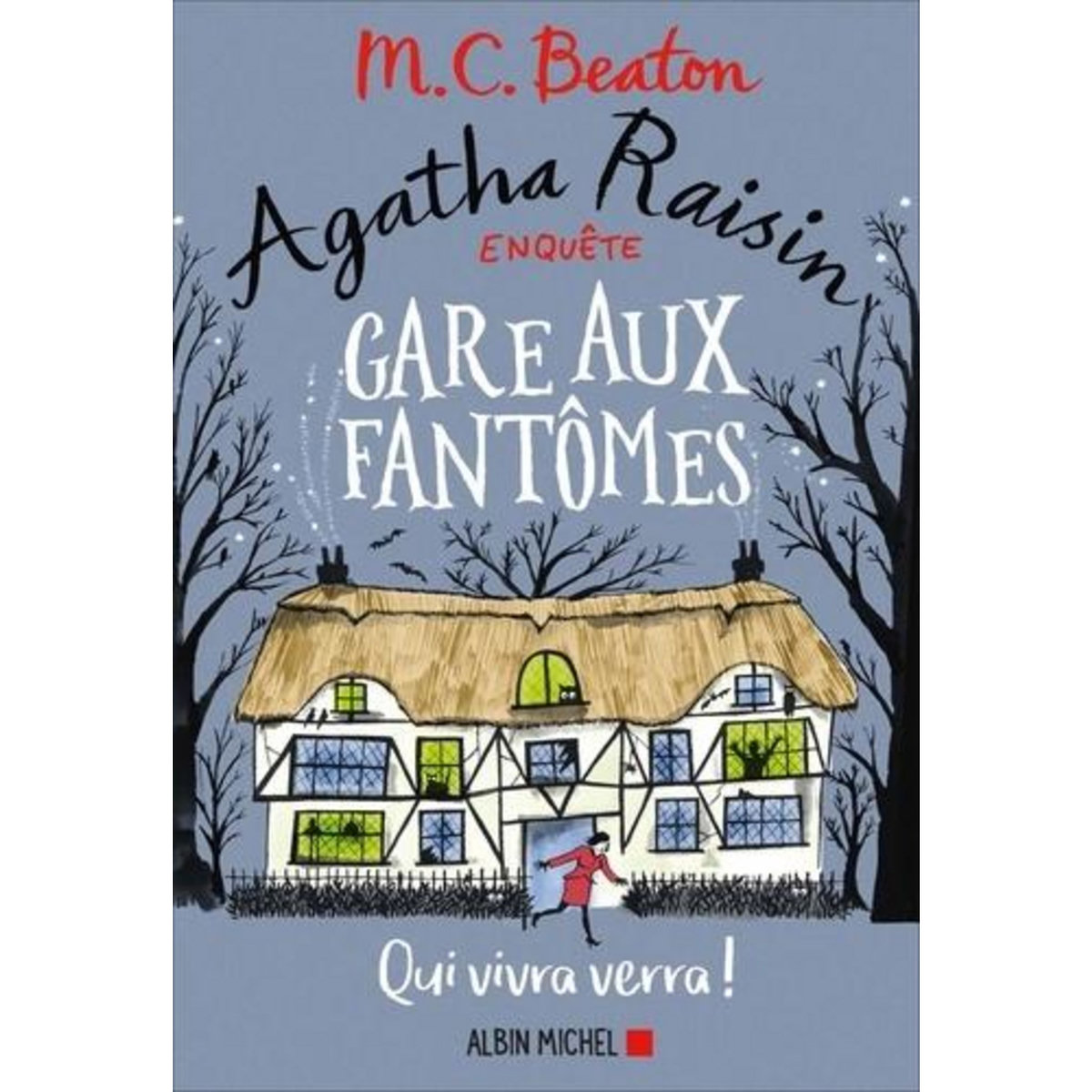 AGATHA RAISIN ENQUETE TOME 14 : GARE AUX FANTOMES, Beaton M. C.