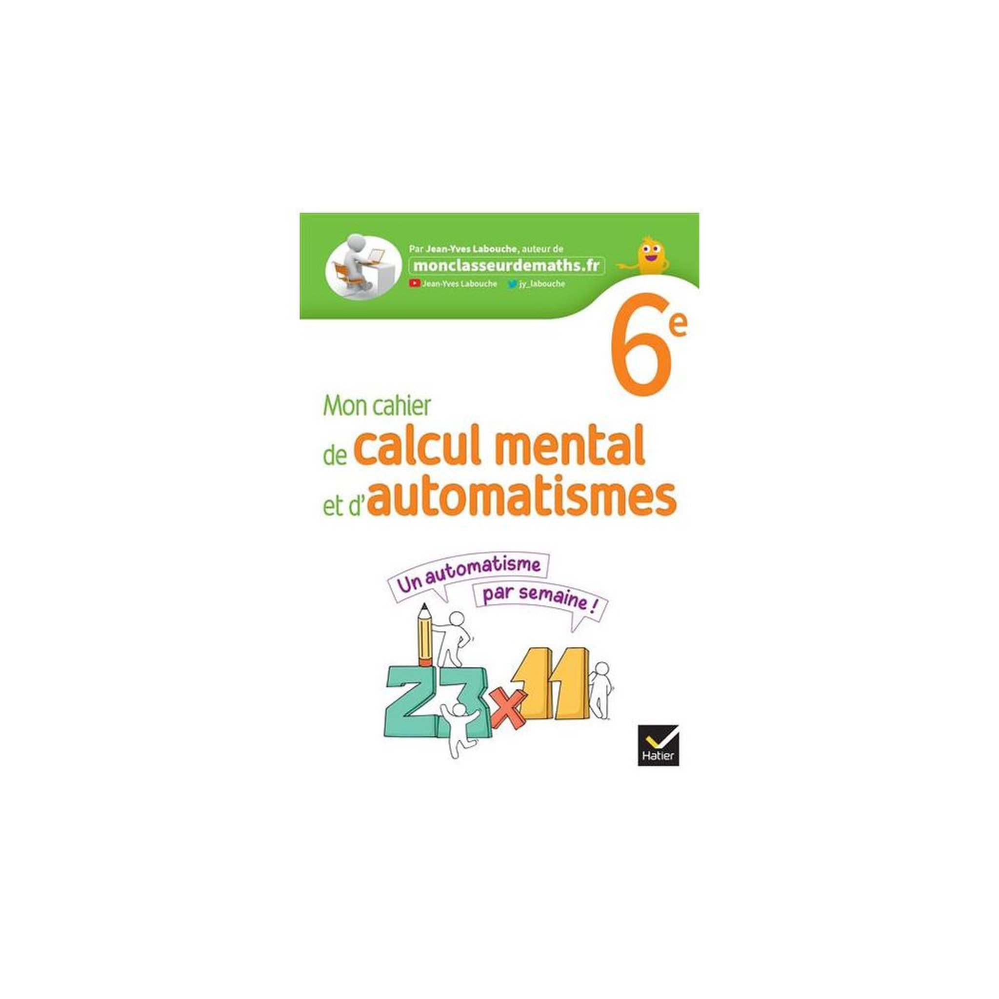 Editions Hatier Cahier de calcul mental et d'automatismes 6e – maths (édition 2023)
