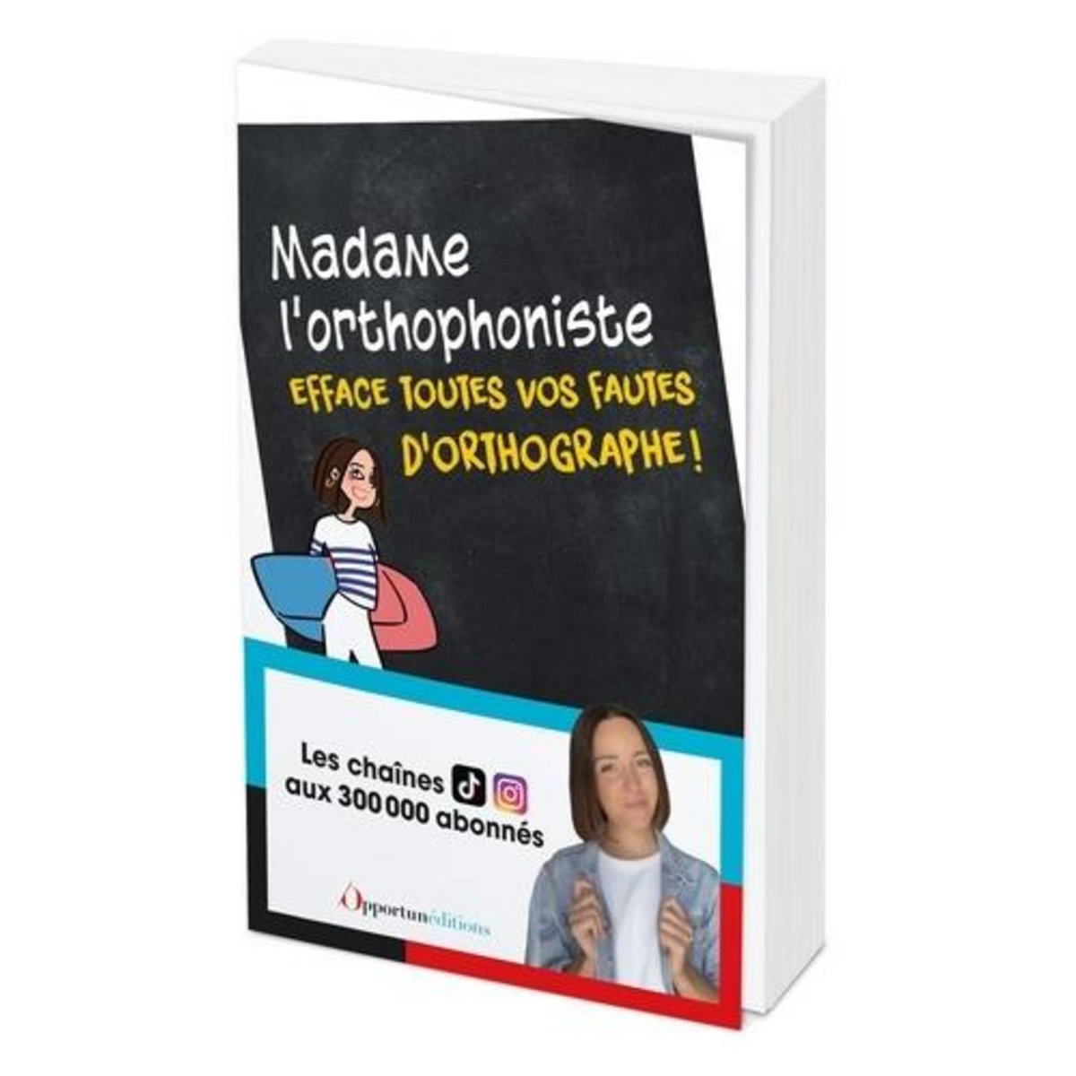 MADAME L'ORTHOPHONISTE EFFACE TOUTES VOS FAUTES D'ORTHOGRAPHE !, Madame L'orthophoniste