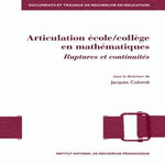 ARTICULATION ECOLE/COLLEGE EN MATHEMATIQUES. RUPTURES ET CONTINUITES, Colomb Jacques