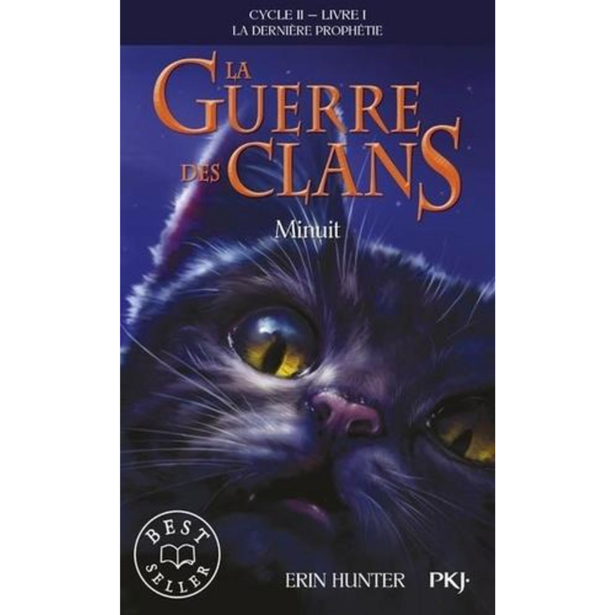 LA GUERRE DES CLANS : LA DERNIERE PROPHETIE (CYCLE II) TOME 1 : MINUIT, Hunter Erin