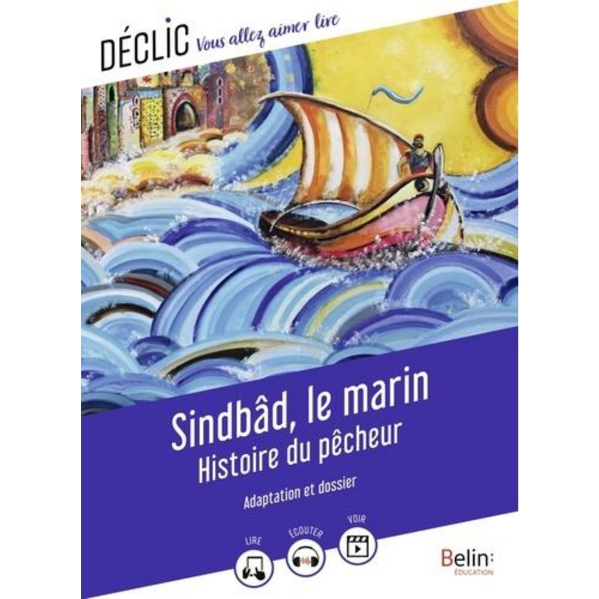 SINDBAD LE MARIN. HISTOIRE DU PECHEUR, Galland Antoine
