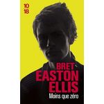 MOINS QUE ZERO, Ellis Bret Easton