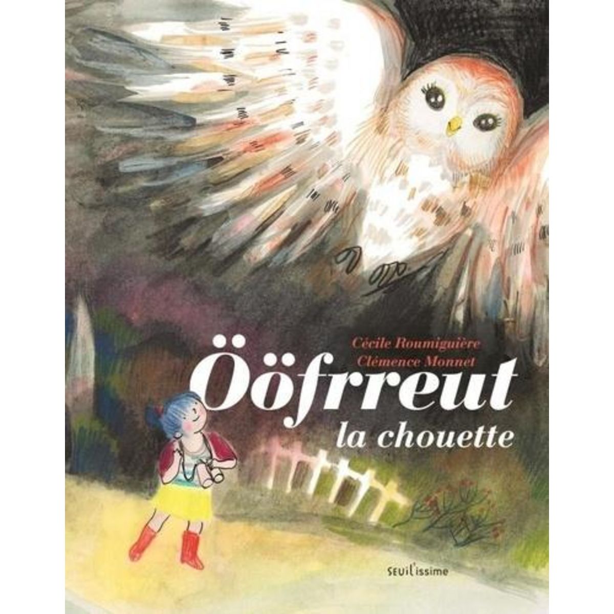 OOFRREUT LA CHOUETTE, Roumiguière Cécile