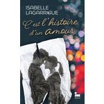 C'EST L'HISTOIRE D'UN AMOUR, Lagarrigue Isabelle