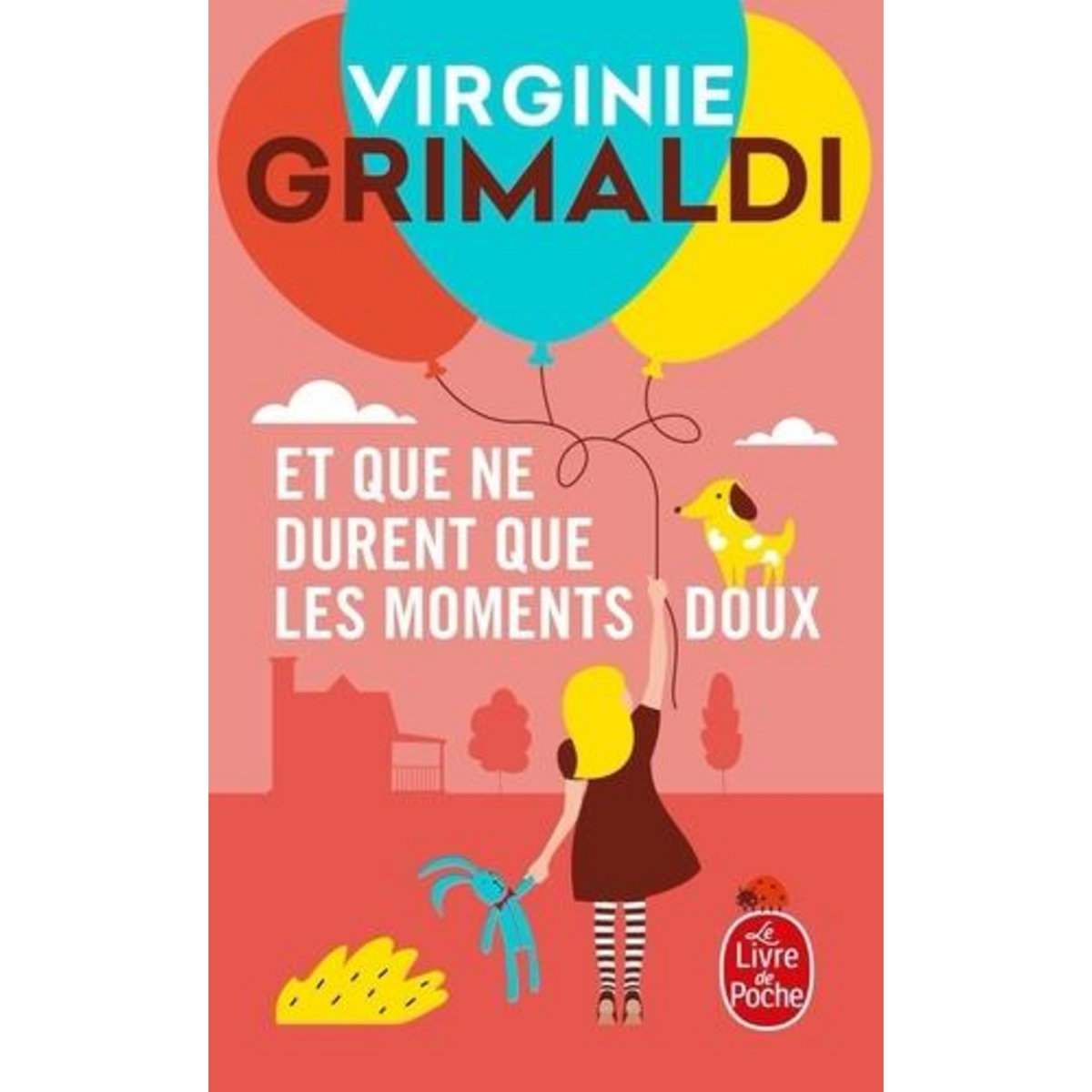 ET QUE NE DURENT QUE LES MOMENTS DOUX, Grimaldi Virginie