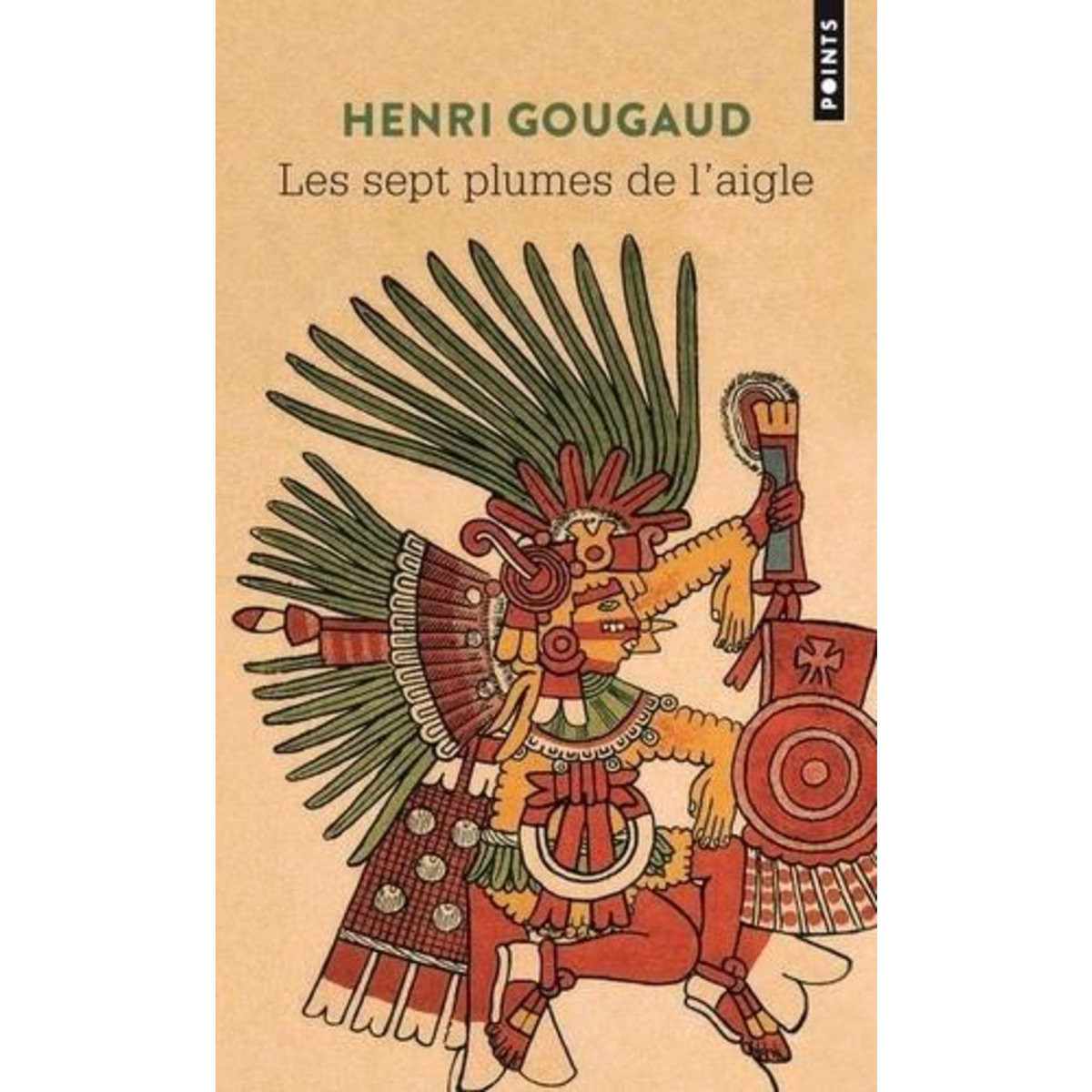 LES SEPT PLUMES DE L'AIGLE, Gougaud Henri