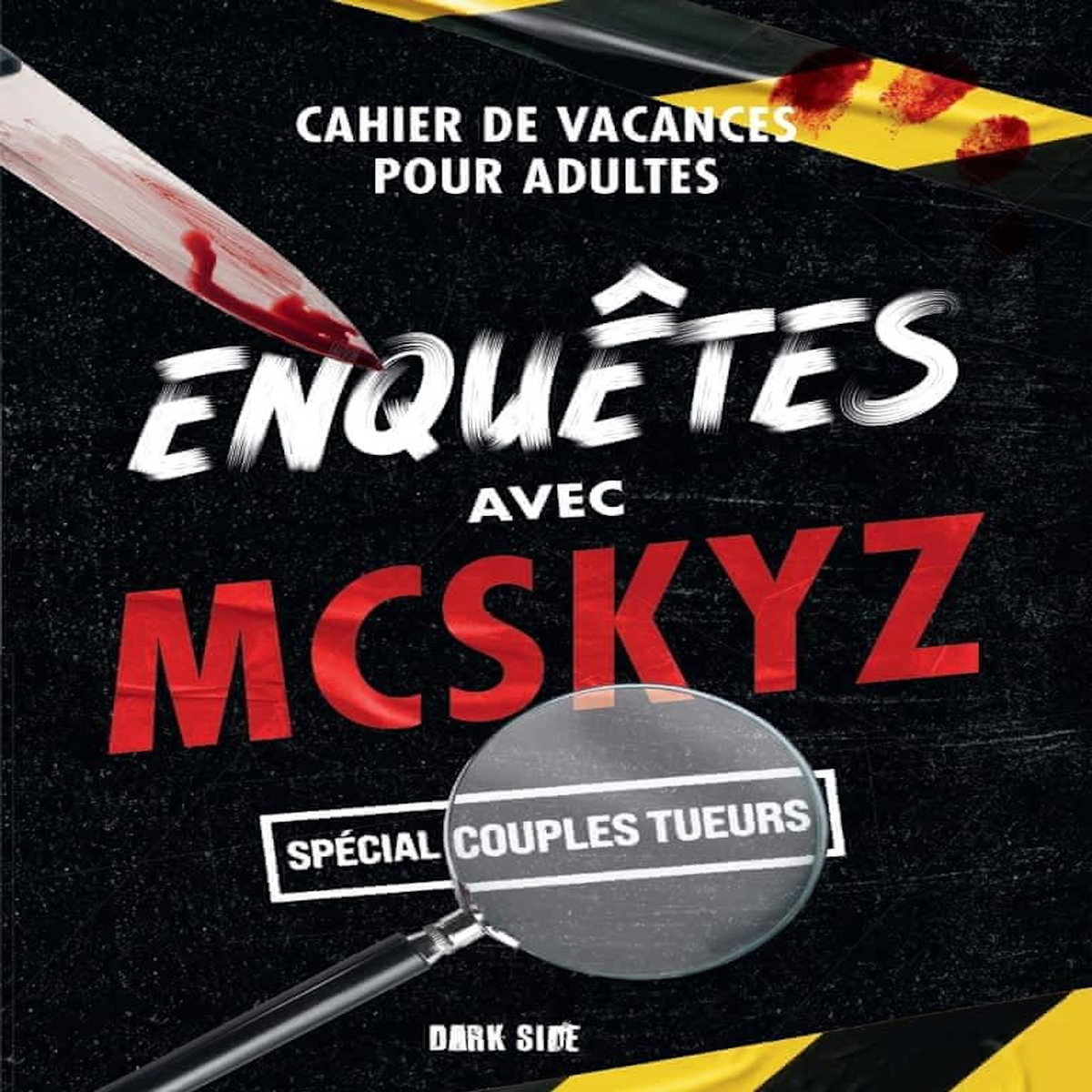 ENQUETES AVEC MCSKYZ. SPECIAL COUPLES TUEURS, McSkyz