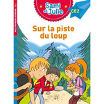 SAMI ET JULIE : SUR LA PISTE DU LOUP. NIVEAU CE2, Mullenheim Sophie de