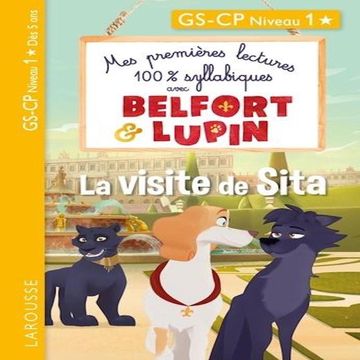 MES PREMIERES LECTURES 100% SYLLABIQUES AVEC BELFORT & LUPIN : LA VISITE DE SITA. GS-CP NIVEAU 1, Onyszko-Leclaire Aurélia
