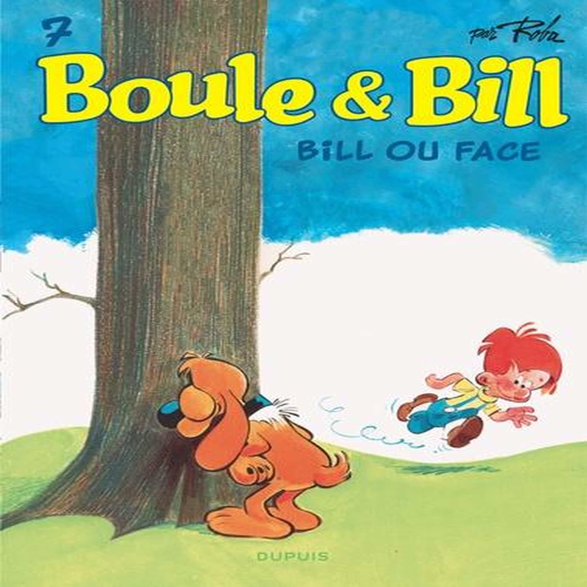 BOULE & BILL TOME 7 : BILL OU FACE, Roba Jean