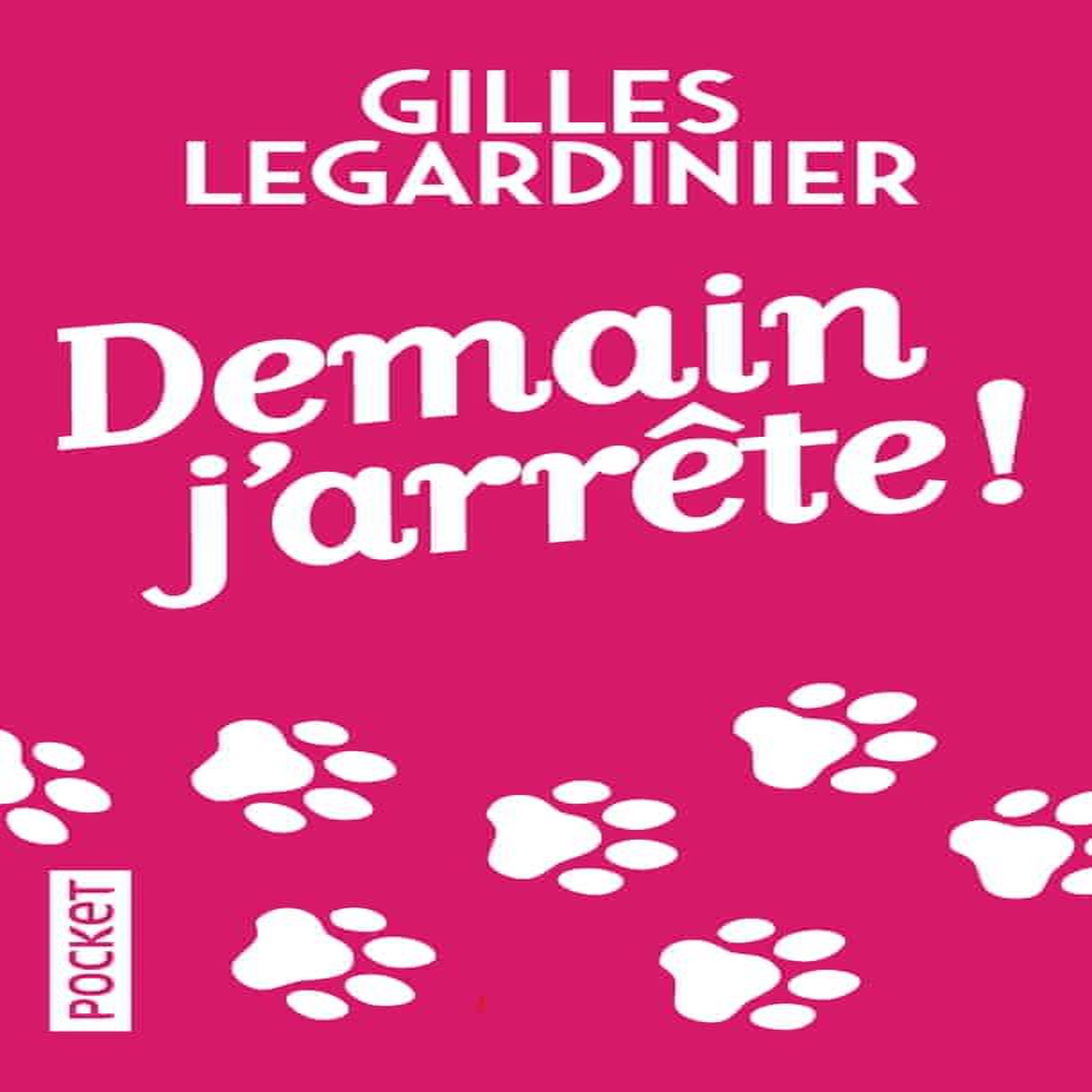 Demain j'arrête !, Legardinier Gilles