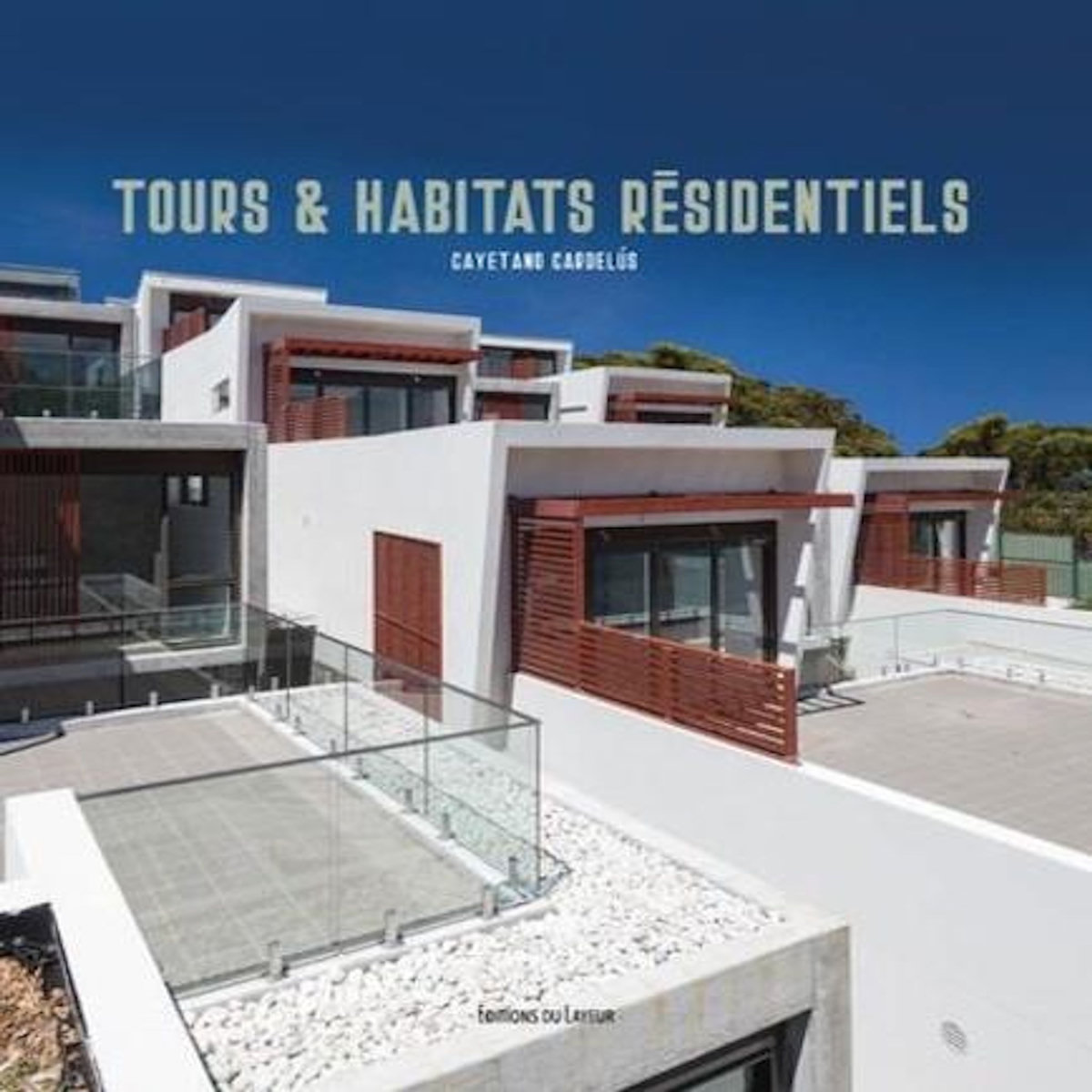 TOURS ET HABITATS RESIDENTIELS. EDITION FRANCAIS-ALLEMAND-ESPAGNOL, Cardelús Cayetano