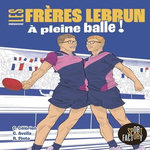 LES FRERES LEBRUN. A PLEINE BALLE !, Célérien Chloé