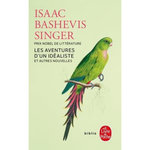 LES AVENTURES D'UN IDEALISTE. ET AUTRES NOUVELLES, Singer Isaac Bashevis