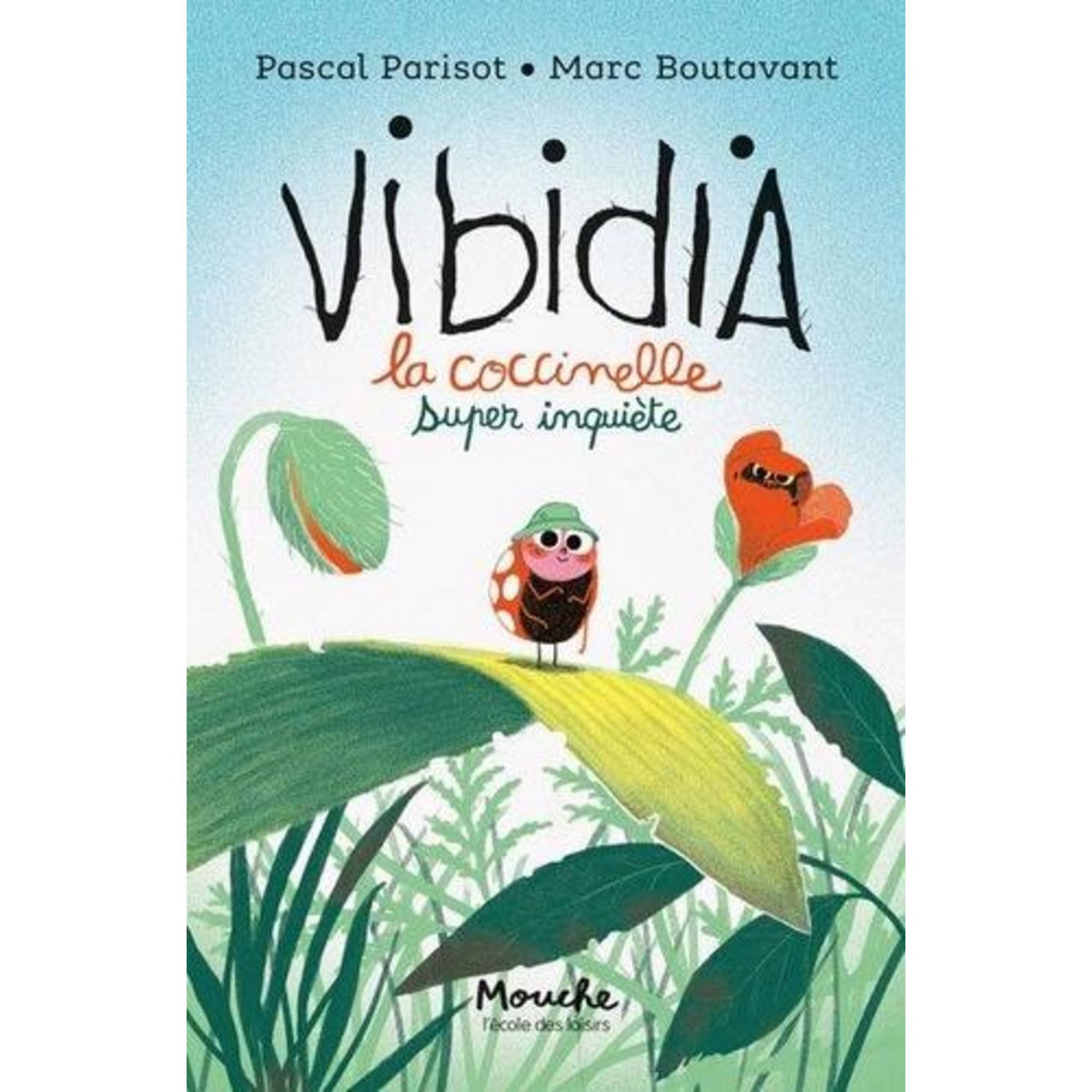 VIBIDIA. LA COCCINELLE SUPER INQUIETE, Parisot Pascal