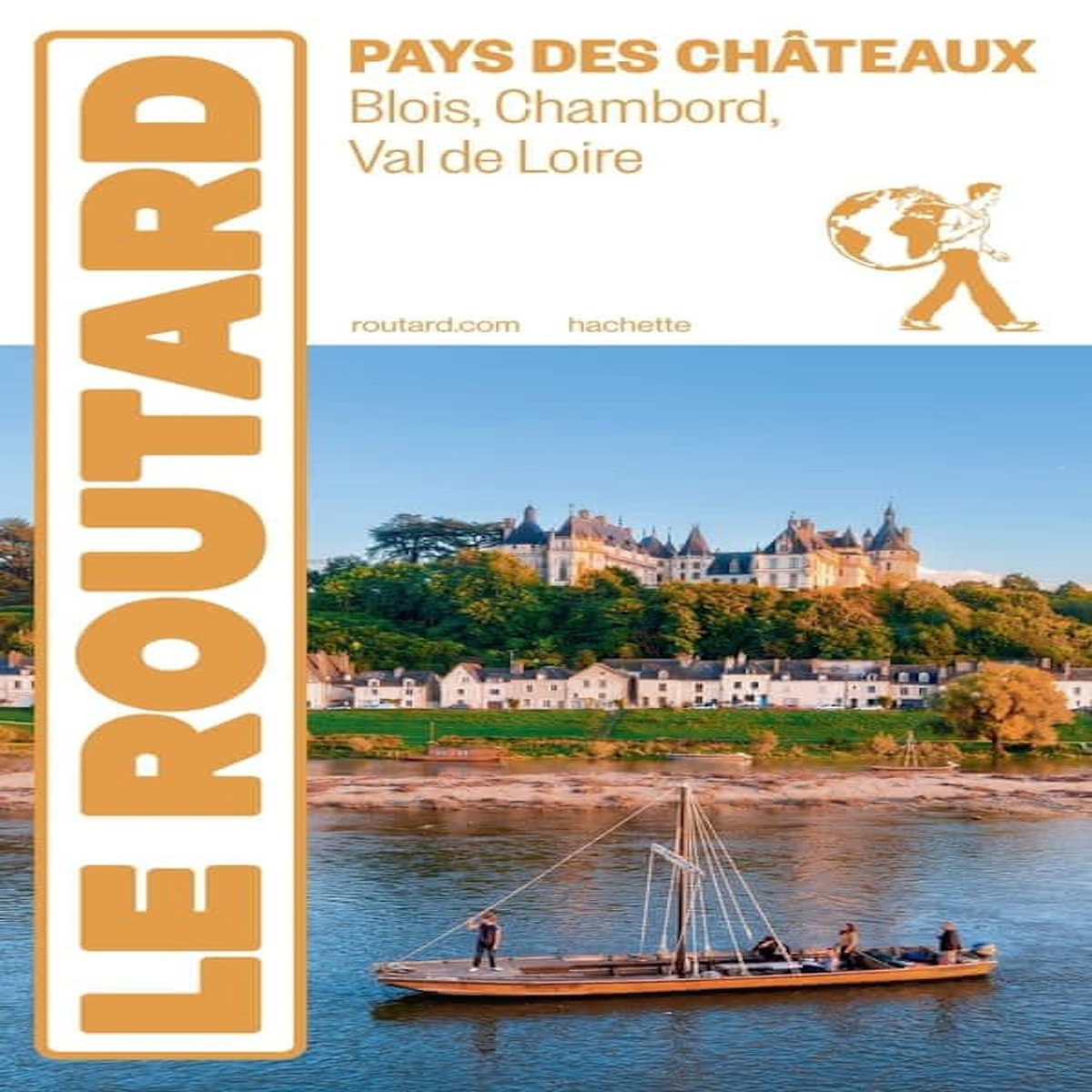 PAYS DES CHATEAUX. BLOIS, CHAMBORD, VAL DE LOIRE, Le Routard
