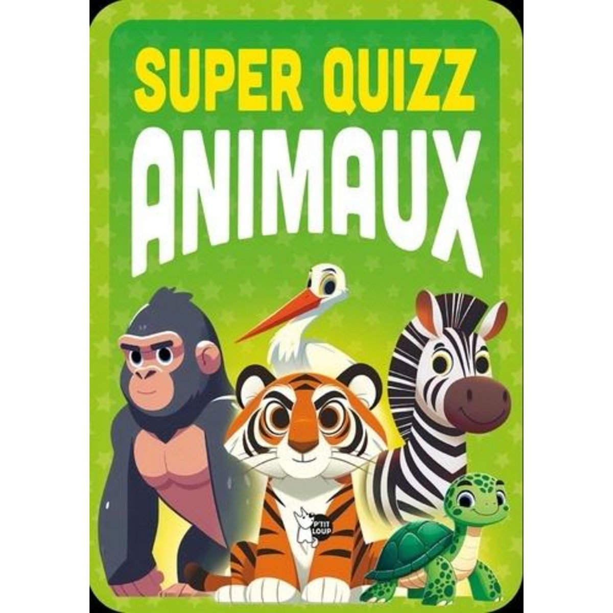 SUPER QUIZZ ANIMAUX, P'tit Loup