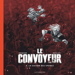 LE CONVOYEUR TOME 4 : LA SAISON DES SPORES. EDITION SPECIALE EN NOIR & BLANC, Armand Dimitri