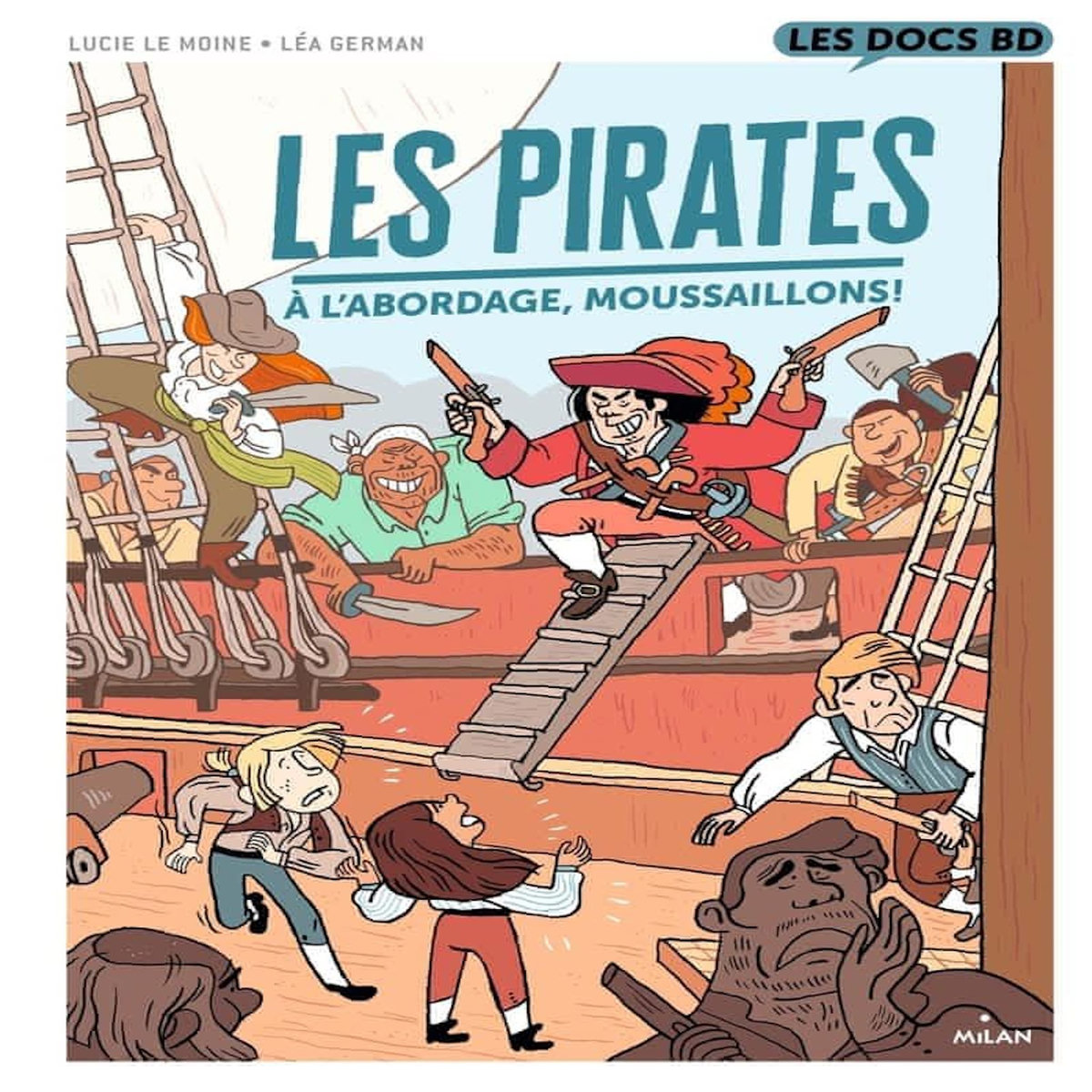 LES PIRATES. A L'ABORDAGE, MOUSSAILLONS !, Le Moine Lucie