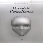 PAR-DELA L'EXCELLENCE, Hazan Raymonde