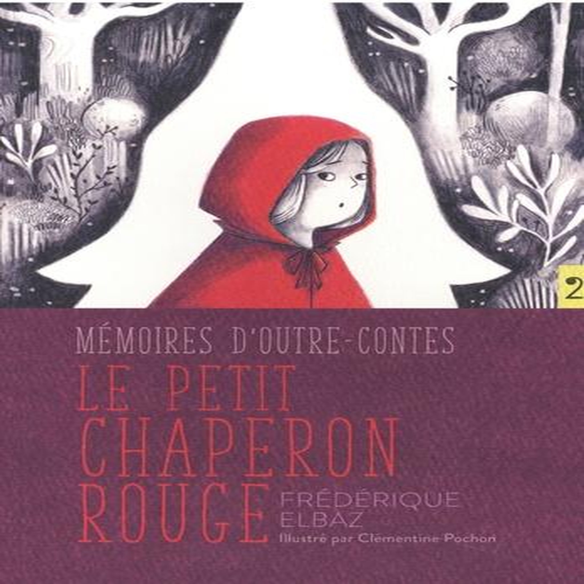 LE PETIT CHAPERON ROUGE, Elbaz Frédérique