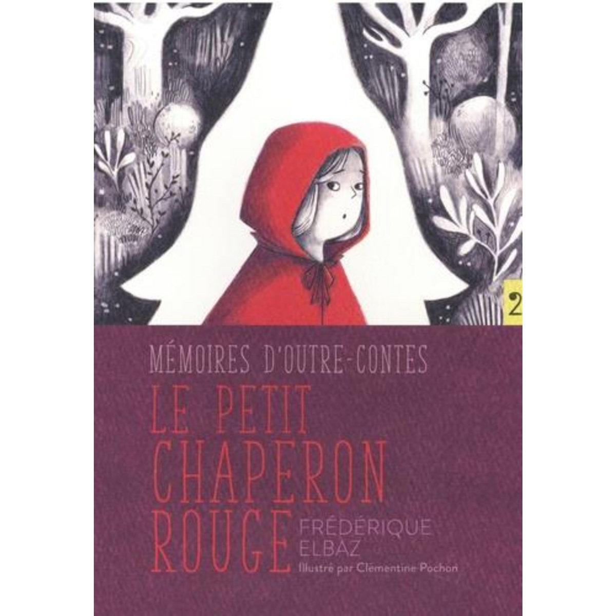 LE PETIT CHAPERON ROUGE, Elbaz Frédérique