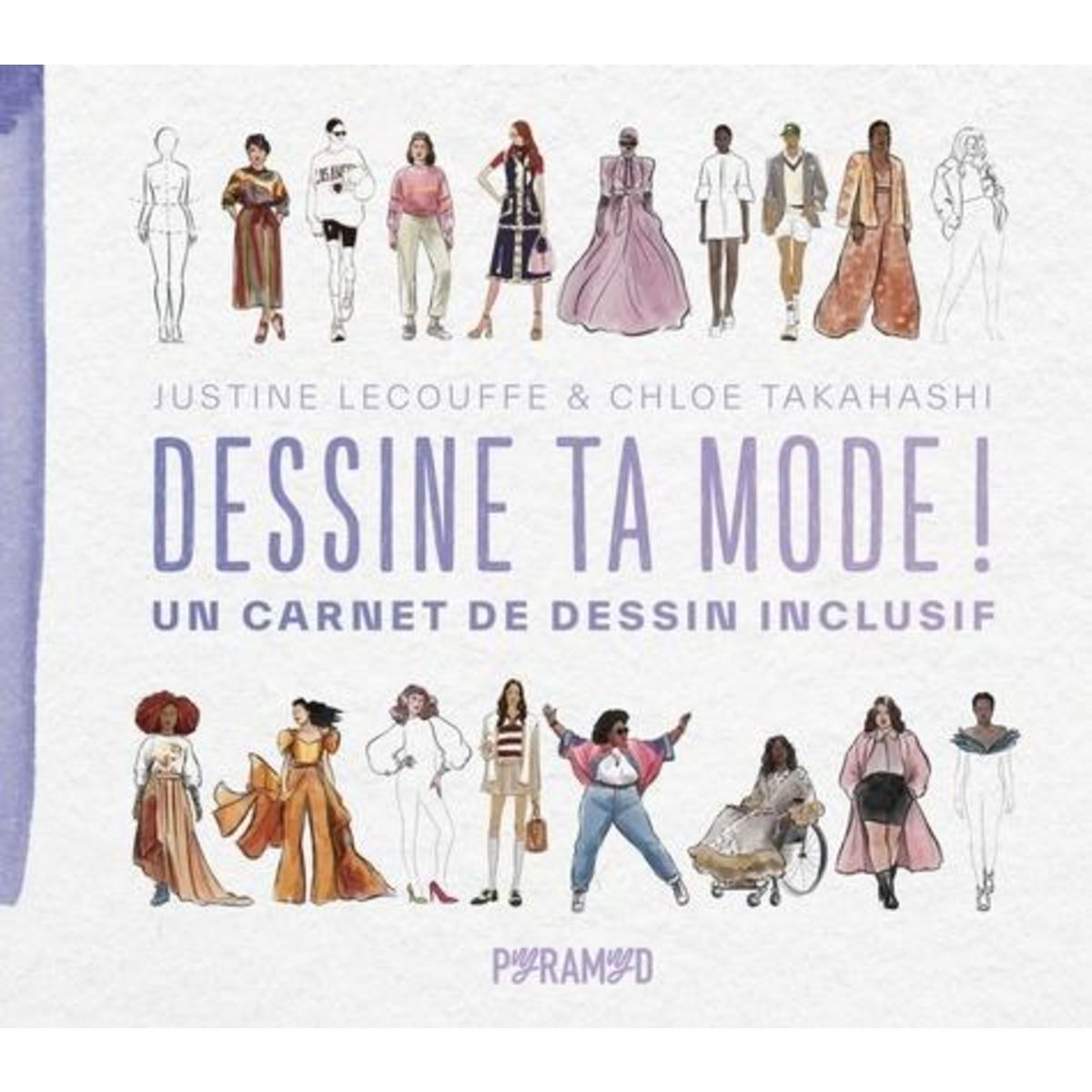 DESSINE TA MODE ! UN CARNET DE DESSIN INCLUSIF, Lecouffe Justine