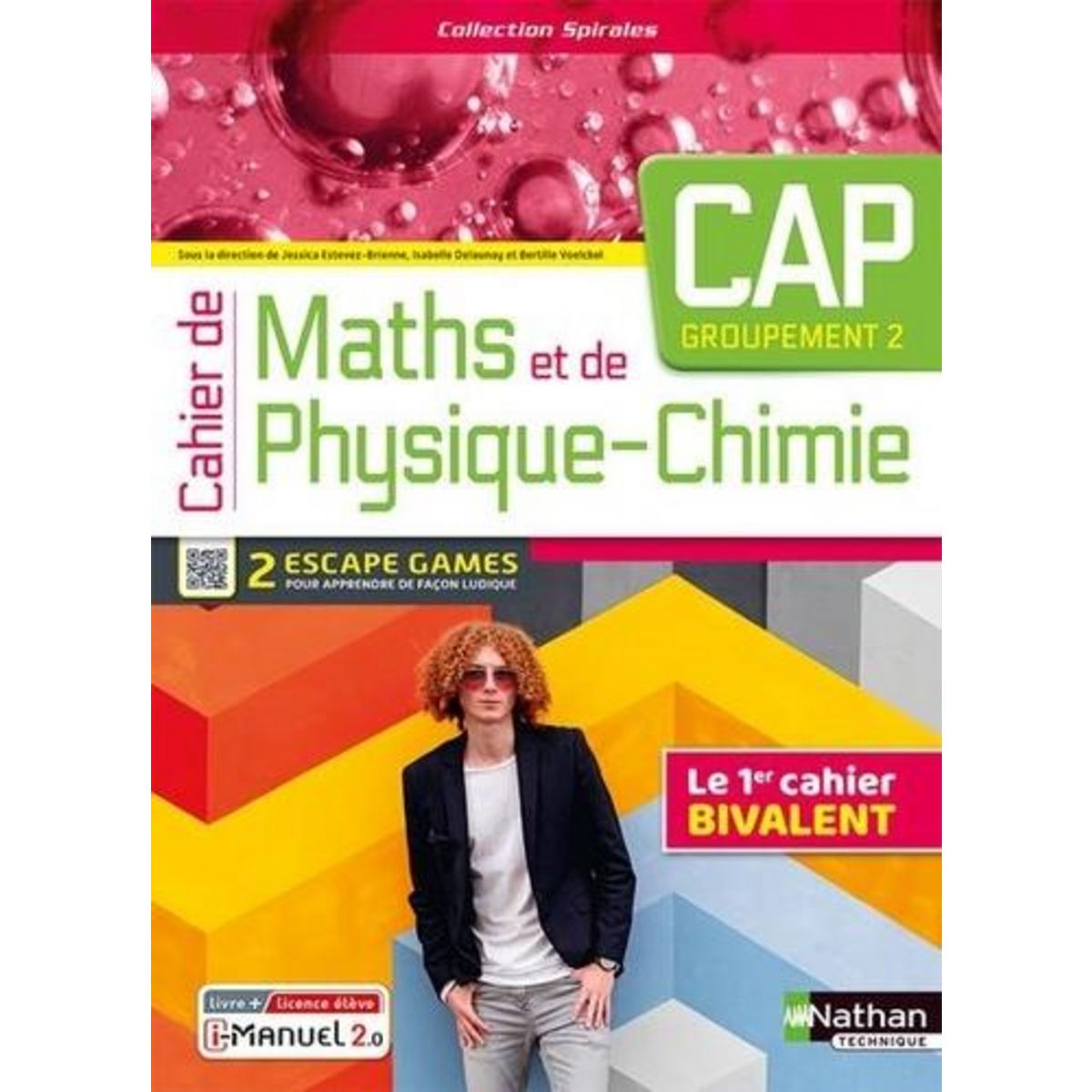 CAHIER DE MATHS ET DE PHYSIQUE-CHIMIE CAP - GROUPEMENT 2. LIVRE + LICENCE ELEVE, EDITION 2023, Estevez-Brienne Jessica