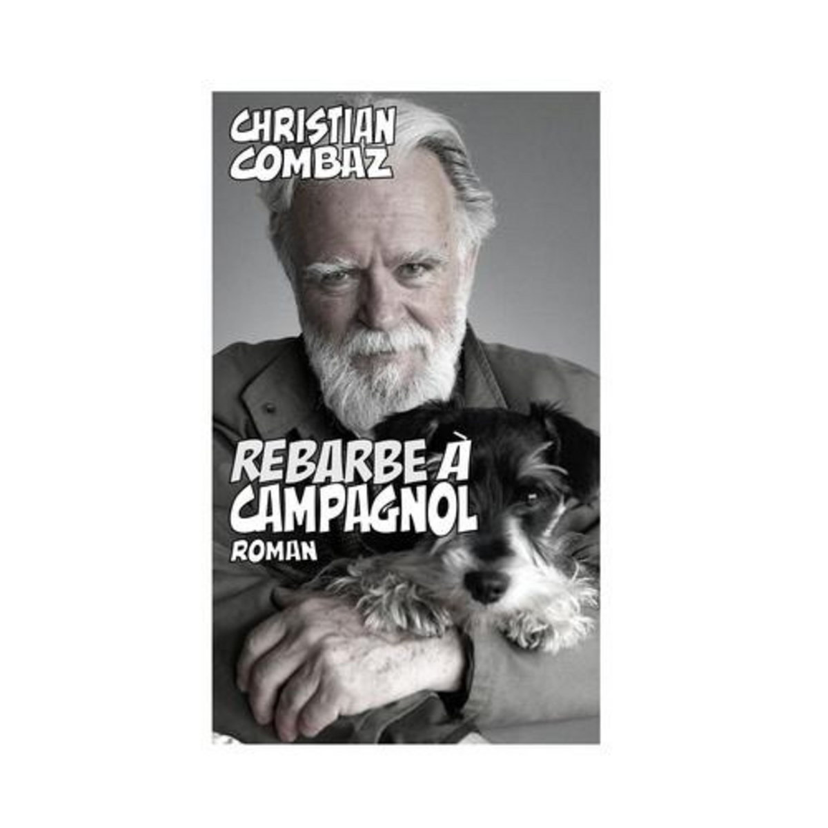 REBARBE A CAMPAGNOL, Combaz Christian