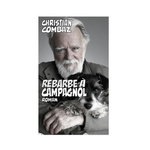 REBARBE A CAMPAGNOL, Combaz Christian