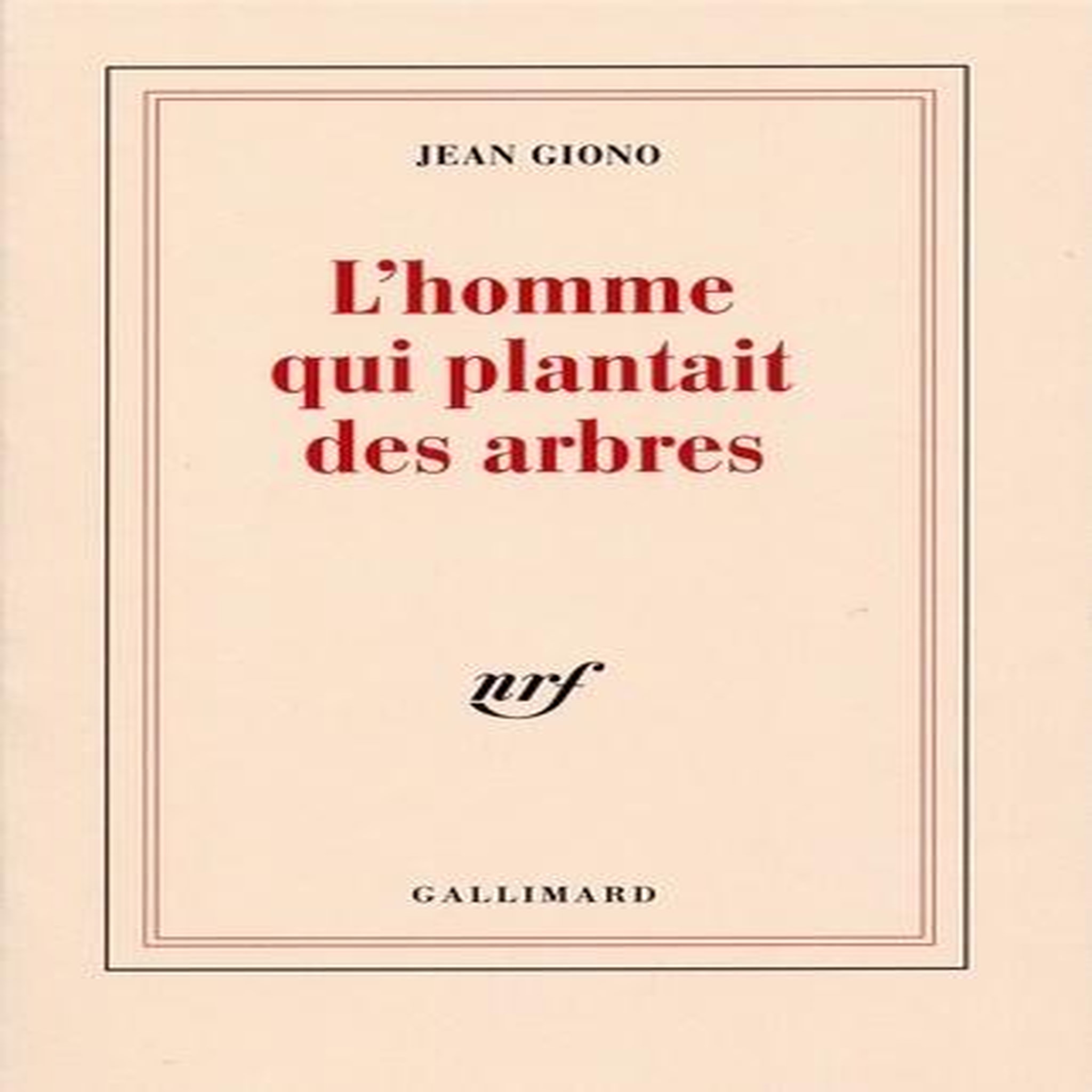 L'HOMME QUI PLANTAIT DES ARBRES, Giono Jean
