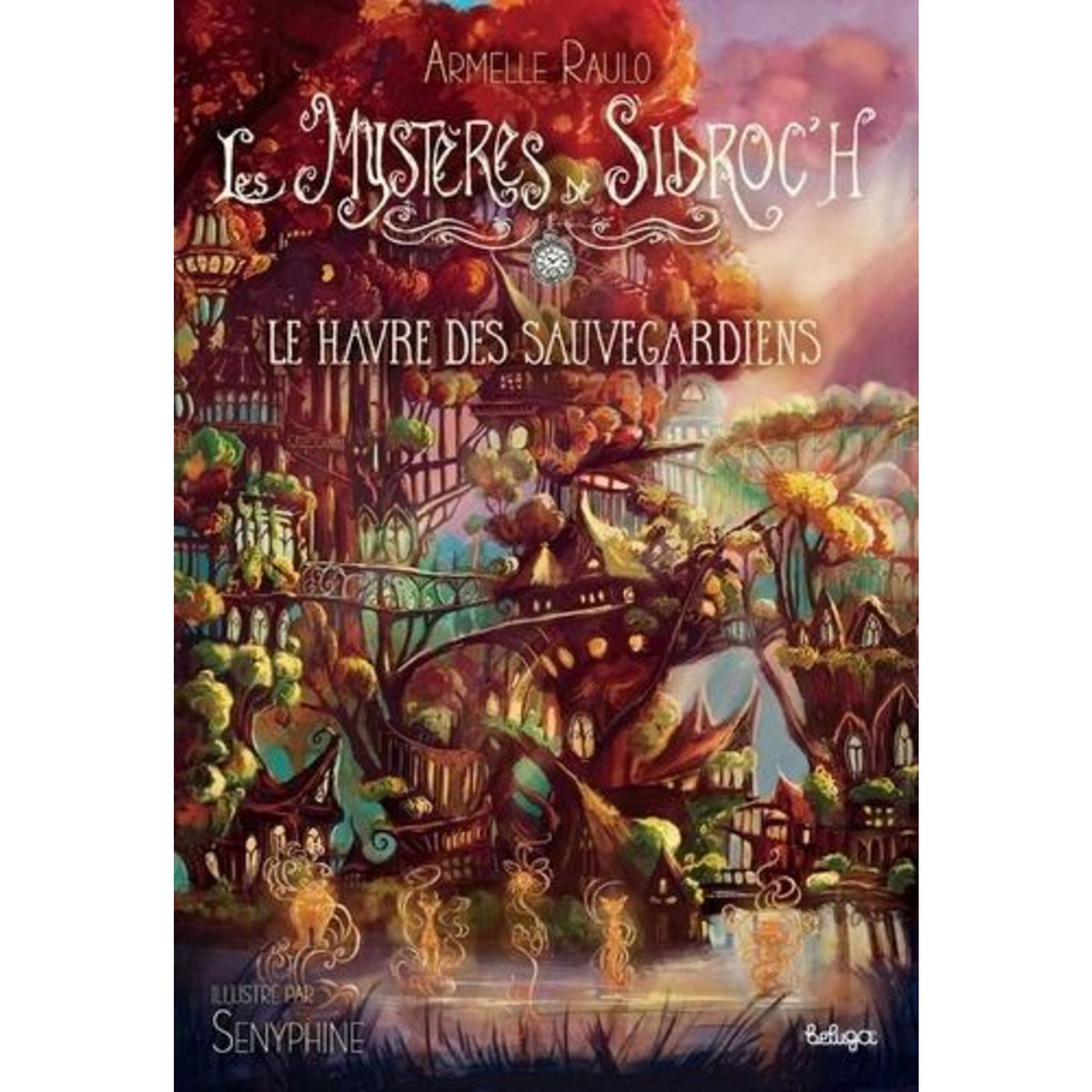 LES MYSTERES DE SIDROC'H TOME 3 : LE HAVRE DES SAUVEGARDIENS, Raulo Armelle