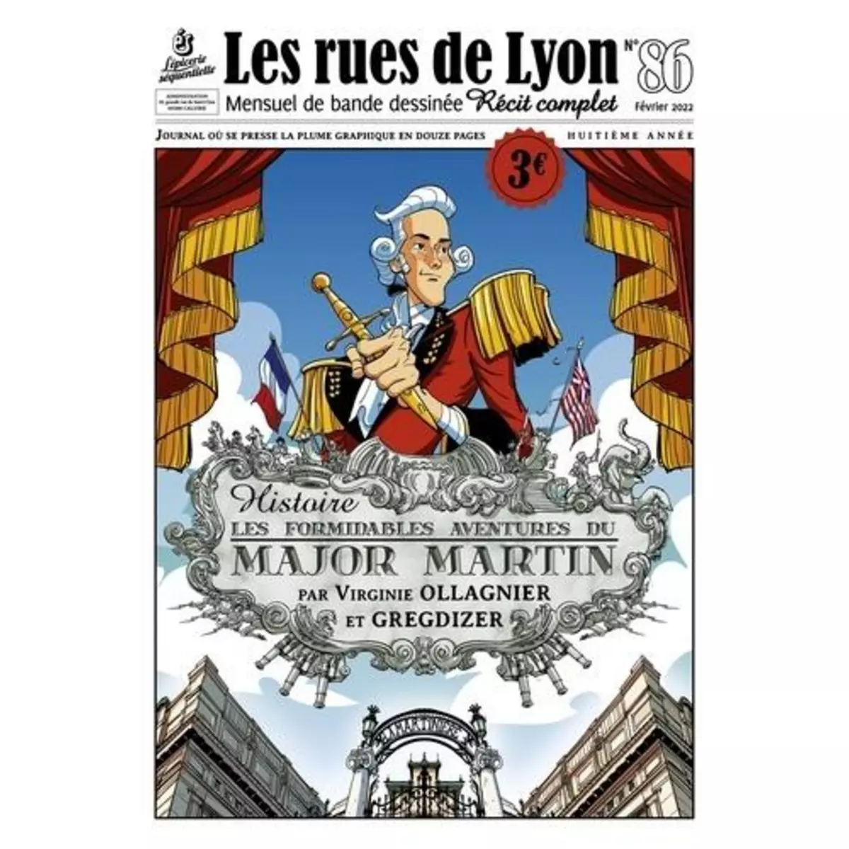  LES RUES DE LYON N° 86, FEVRIER 2022 : LES FORMIDABLES AVENTURES DU MAJOR MARTIN, Gregdizer