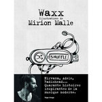 SHUFFLE. 40 HISTOIRES INSPIRANTES DE LA MUSIQUE MODERNE, Waxx