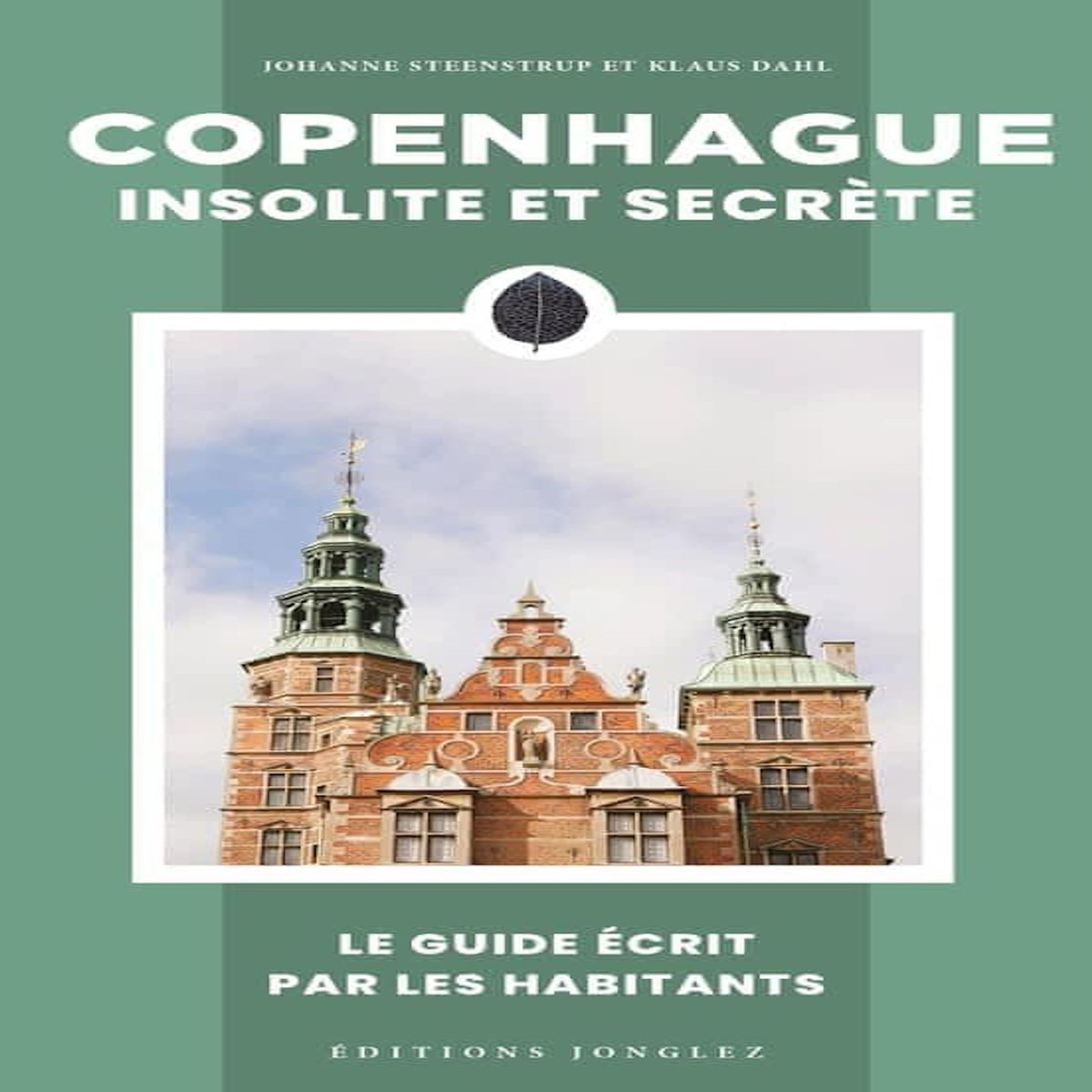 COPENHAGUE INSOLITE ET SECRETE, Steenstrup Johanne