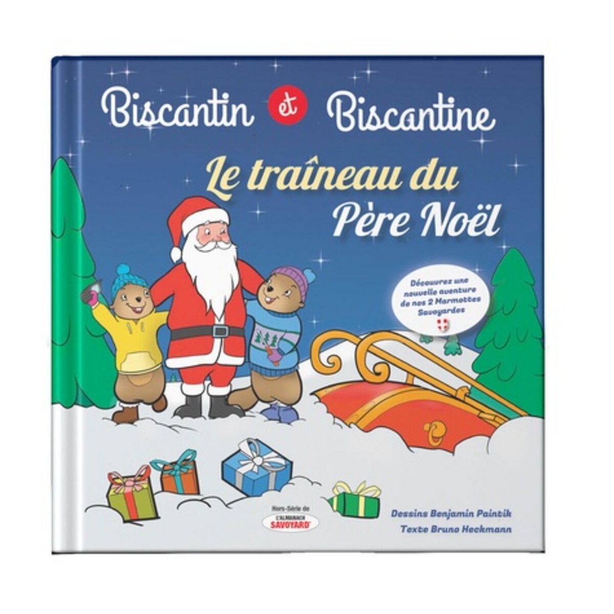  BISCANTIN ET BISCANTINE (HORS-SERIE DE L'ALMANACH SAVOYARD) TOME 4 : LE TRAINEAU DU PERE NOEL, Heckmann Bruno