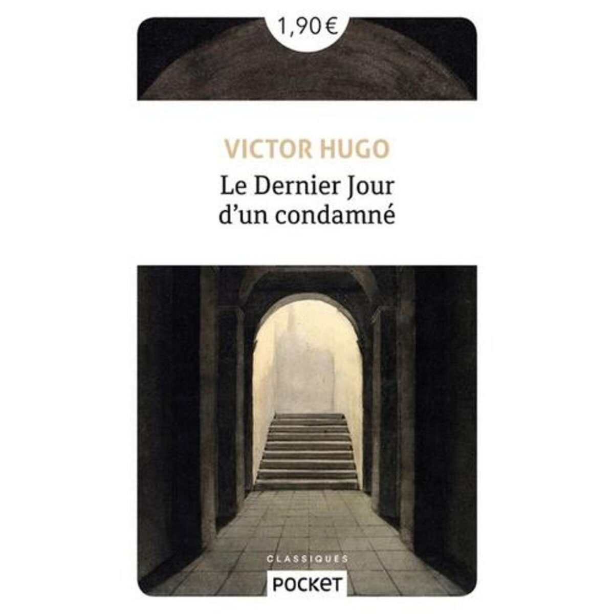 LE DERNIER JOUR D'UN CONDAMNE, Hugo Victor