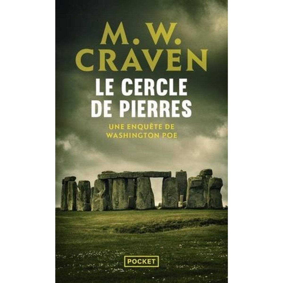 LE CERCLE DE PIERRES. UNE ENQUETE DE WASHINGTON POE, Craven M. W.