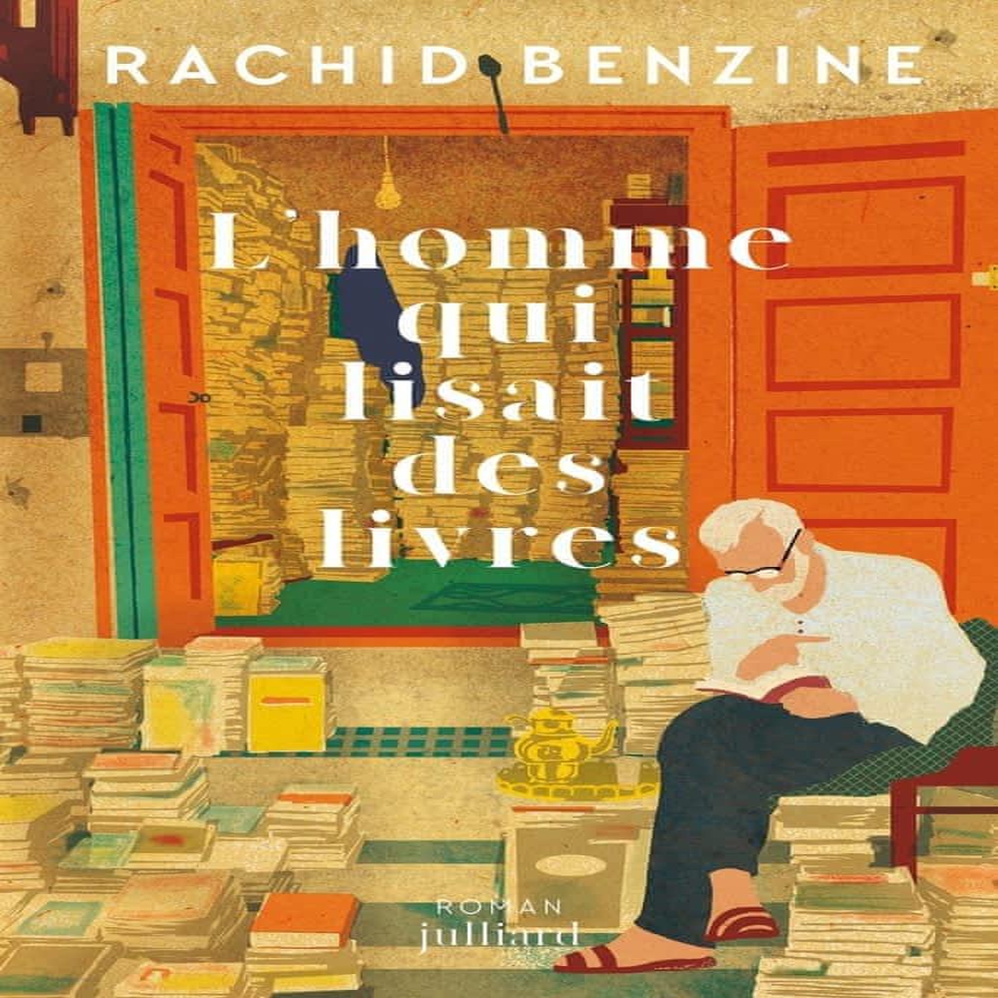 L'HOMME QUI LISAIT DES LIVRES, Benzine Rachid