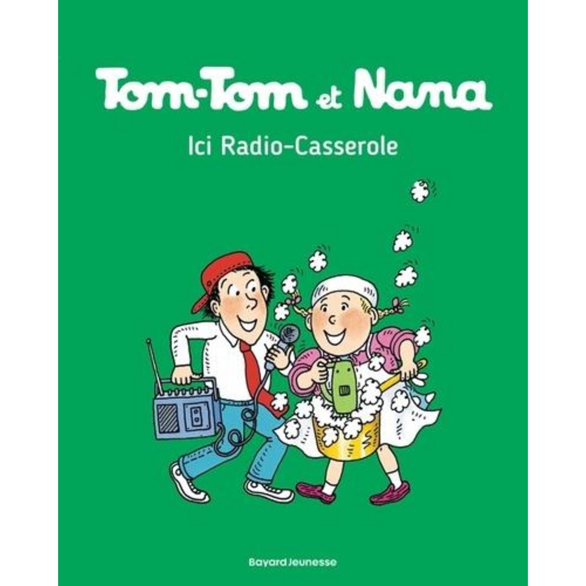 TOM-TOM ET NANA TOME 11 : ICI RADIO-CASSEROLE, Cohen Jacqueline